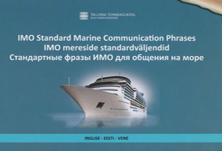 IMO mereside standardväljendid IMO Standard Marine Communication Phrases Стандартные фразы ИМО для общения на море kaanepilt – front cover