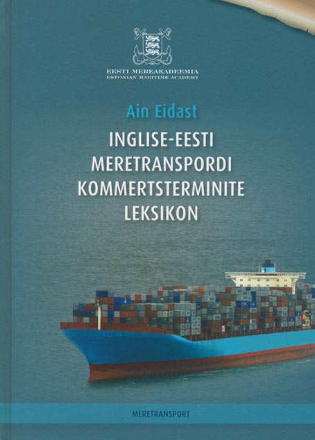 Inglise-eesti meretranspordi kommertsterminite leksikon Meretransport kaanepilt – front cover