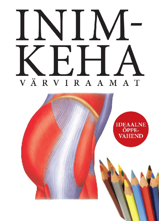 Inimkeha värviraamat Ideaalne õppevahend kaanepilt – front cover