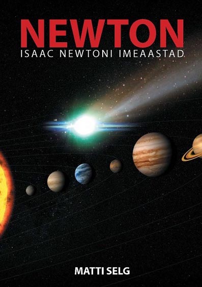 Newton: Isaac Newtoni imeaastad Analüütiliste loodusteaduste sünnilugu kaanepilt – front cover