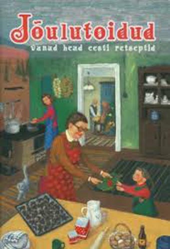 Jõulutoidud: vanad head eesti retseptid kaanepilt – front cover