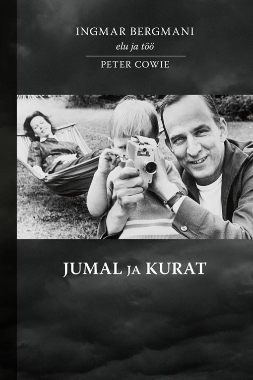 Jumal ja kurat: Ingmar Bergmani elu ja looming kaanepilt – front cover