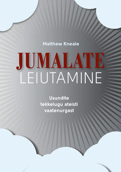 Jumalate leiutamine: usundite tekkelugu ateisti vaatenurgast kaanepilt – front cover