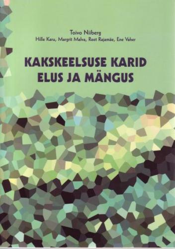 Kakskeelsuse karid elus ja mängus kaanepilt – front cover