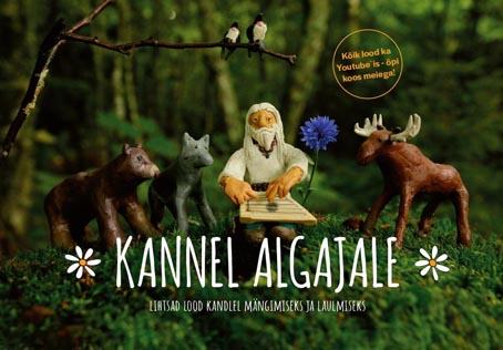 Kannel algajale: lihtsad lood kandlel mängimiseks ja laulmiseks kaanepilt – front cover