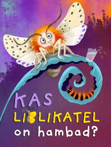 Kas liblikatel on hambad? Laps küsib, teadlane vastab kaanepilt – front cover