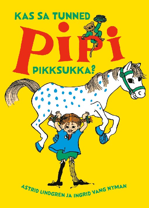 Kas sa tunned Pipi Pikksukka? kaanepilt – front cover