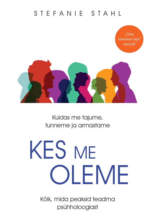 Kes me oleme Kuidas me tajume, tunneme ja armastame: kõik, mida peaksid teadma psühholoogiast kaanepilt – front cover