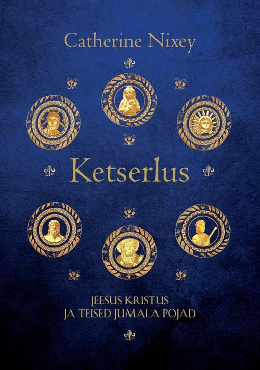 Ketserlus: Jeesus Kristus ja teised Jumala pojad kaanepilt – front cover