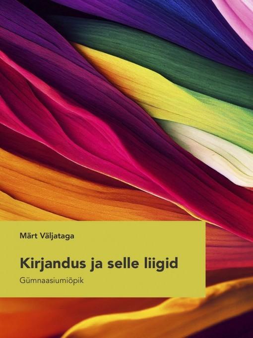 Kirjandus ja selle liigid: gümnaasiumiõpik kaanepilt – front cover