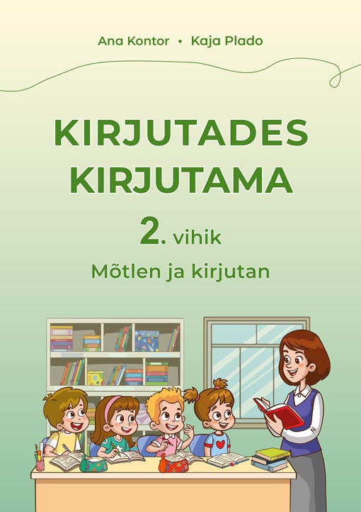 Kirjutades kirjutama 2: mõtlen ja kirjutan kaanepilt – front cover