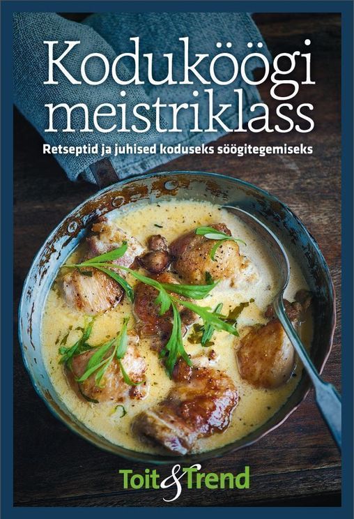 Koduköögi meistriklass Retseptid ja juhised koduseks söögitegemiseks kaanepilt – front cover