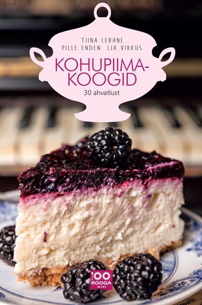 Kohupiimakoogid: 30 ahvatlust kaanepilt – front cover