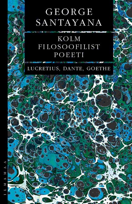 Kolm filosoofilist poeeti: Lucretius, Dante, Goethe kaanepilt – front cover