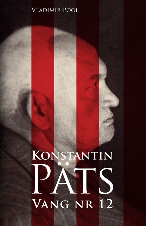 Konstantin Päts: vang nr 12 kaanepilt – front cover