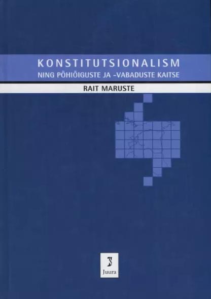 Konstitutsionalism ning põhiõiguste ja -vabaduste kaitse kaanepilt – front cover