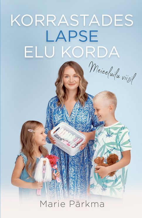 Korrastades lapse elu korda Meieeluilu viisil kaanepilt – front cover