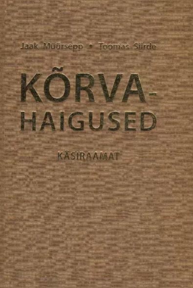 Kõrvahaigused: käsiraamat kaanepilt – front cover