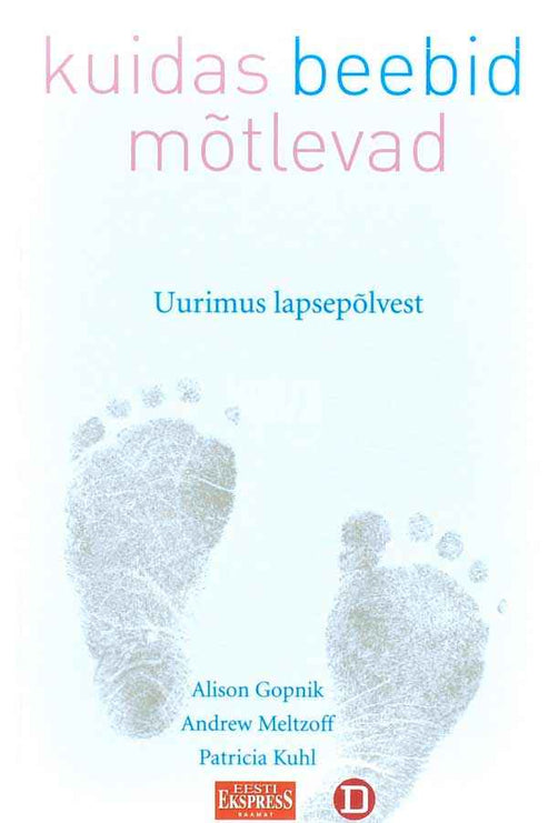 Kuidas beebid mõtlevad: uurimus lapsepõlvest kaanepilt – front cover