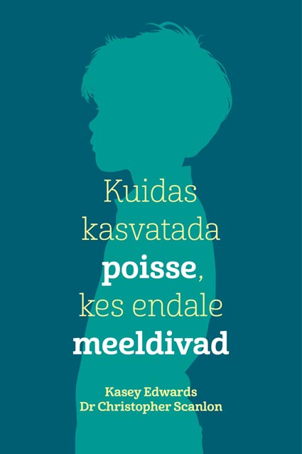 Kuidas kasvatada poisse, kes endale meeldivad kaanepilt – front cover