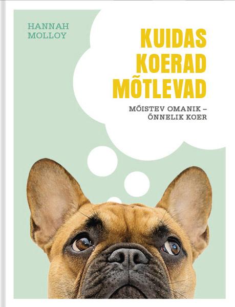 Kuidas koerad mõtlevad kaanepilt – front cover