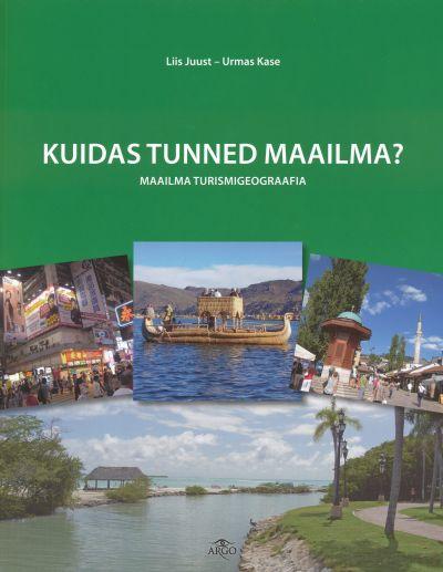 Kuidas tunned maailma? Maailma turismigeograafia kaanepilt – front cover