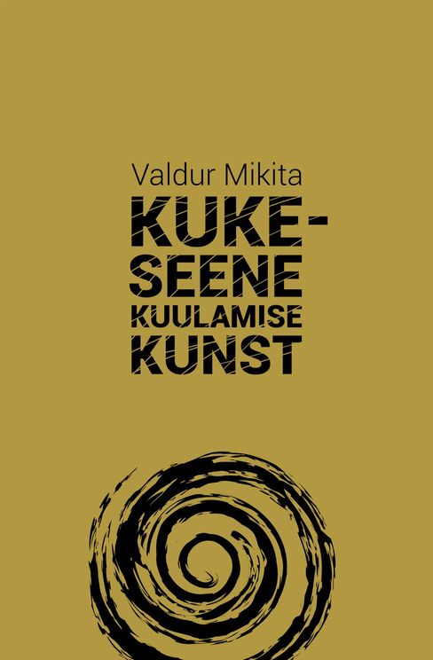 Kukeseene kuulamise kunst Läänemeresoome elutunnet otsimas kaanepilt – front cover