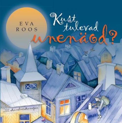 Kust tulevad unenäod? kaanepilt – front cover