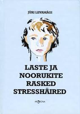 Laste ja noorukite rasked stressihäired kaanepilt – front cover