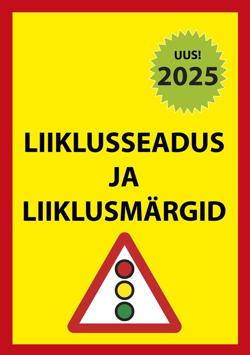 Liiklusseadus ja liiklusmärgid 2025 kaanepilt – front cover