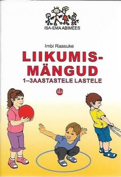 Liikumismängud 1–3 aastastele lastele kaanepilt – front cover