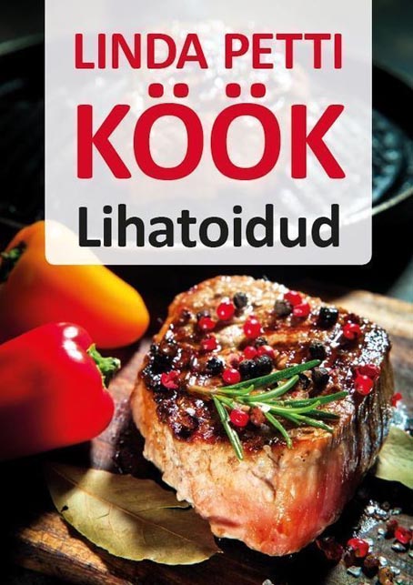 Linda Petti köök: lihatoidud kaanepilt – front cover