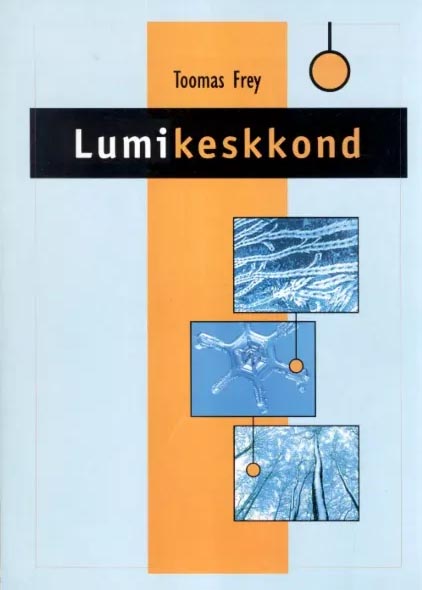 Lumikeskkond kaanepilt – front cover