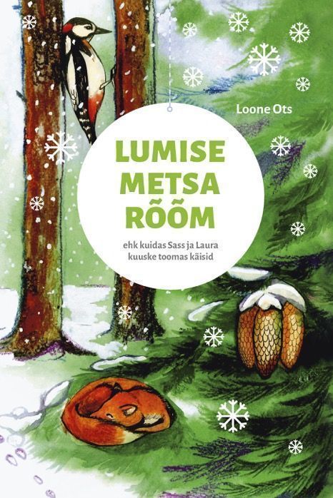 Lumise metsa rõõm Kuidas Sass ja Laura kuuske toomas käisid kaanepilt – front cover