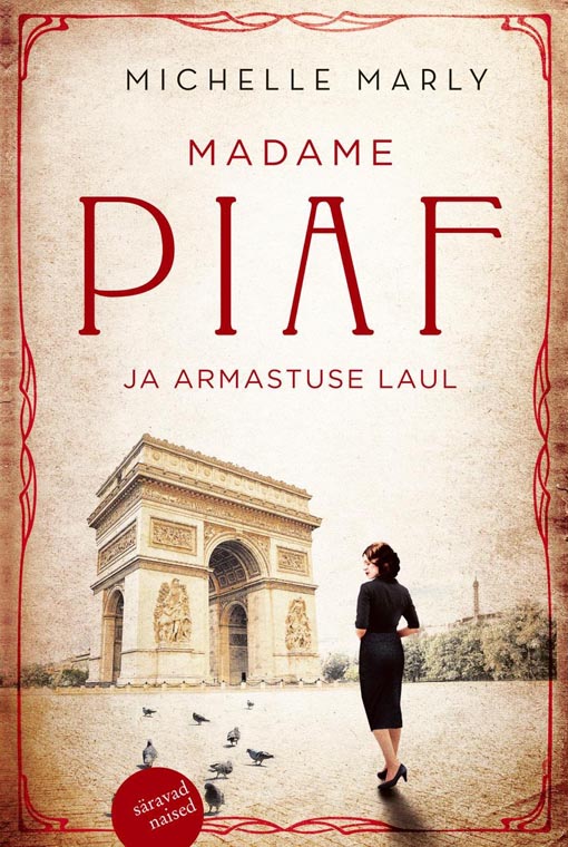 Madam Piaf ja armastuse laul Édith Piaf ja armastuse laul kaanepilt – front cover