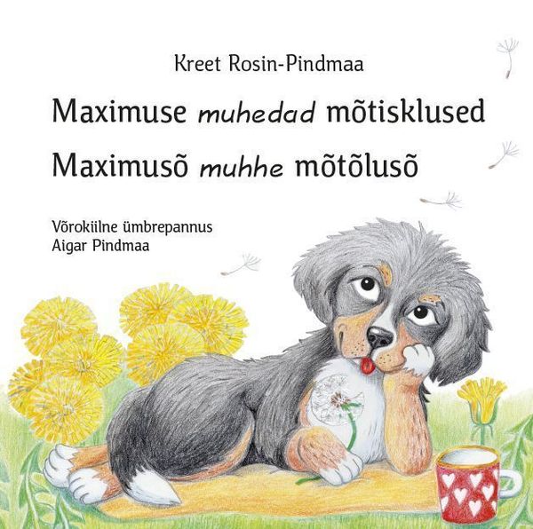 Maximuse muhedad mõtisklused Maximusõ muhhe mõtõlusõ kaanepilt – front cover