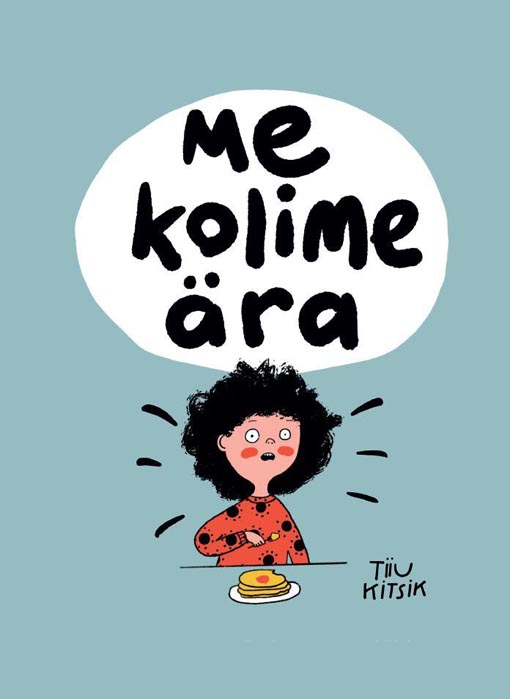 Me kolime ära kaanepilt – front cover