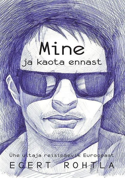 Mine ja kaota ennast Ühe uitaja reisipäevik Euroopast kaanepilt – front cover