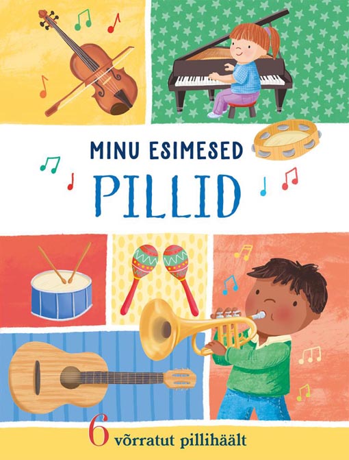 Minu esimesed pillid 6 võrratut pillihäält kaanepilt – front cover