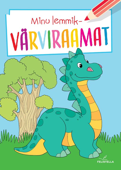 Minu lemmikvärviraamat: dinosaurus kaanepilt – front cover