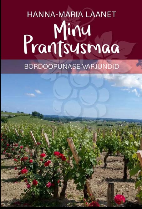 Minu Prantsusmaa: bordoopunase varjundid kaanepilt – front cover