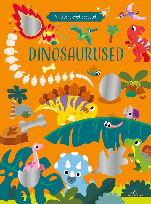 Minu sädelevad kleepsud: dinosaurused kaanepilt – front cover