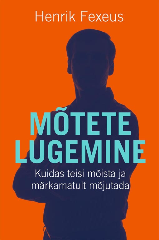 Mõtete lugemine Kuidas teisi mõista ja märkamatult mõjutada kaanepilt – front cover