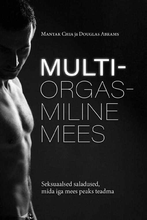 Multiorgasmiline mees Seksuaalsed saladused, mida iga mees peaks teadma kaanepilt – front cover