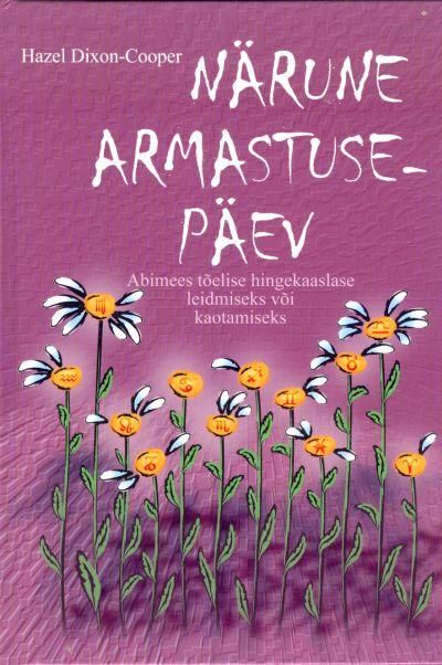 Närune armastusepäev Abimees tõelise hingekaaslase leidmiseks või kaotamiseks kaanepilt – front cover