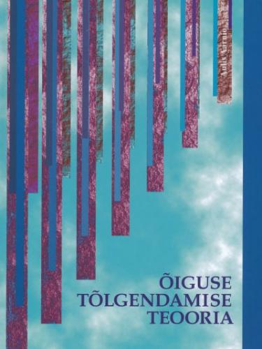 Õiguse tõlgendamise teooria kaanepilt – front cover