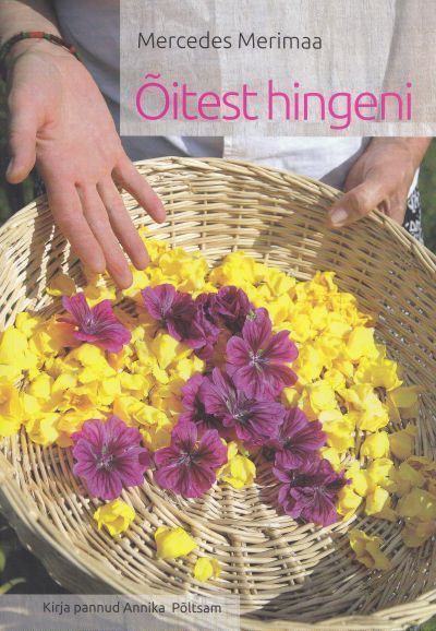 Õitest hingeni kaanepilt – front cover