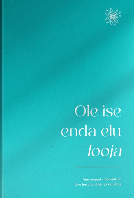 Ole ise enda elu looja: igapäevaelu loomine valgusega kaanepilt – front cover