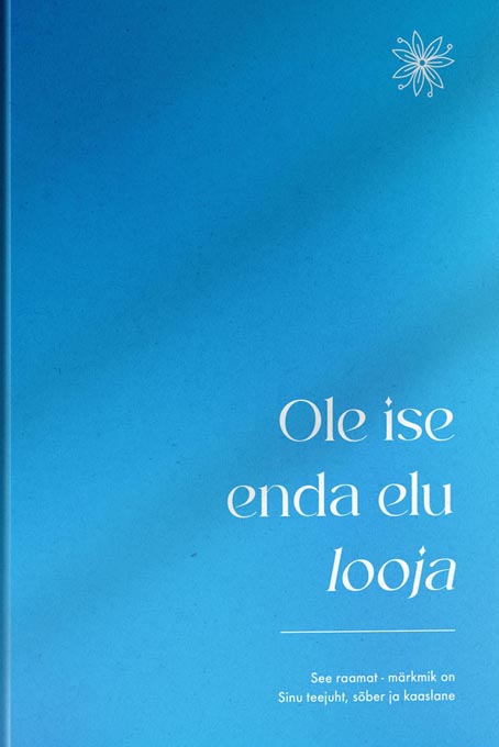 Ole ise enda elu looja: sisemine ärkamine ja valgus kaanepilt – front cover