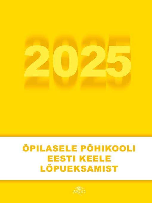 Õpilasele põhikooli eesti keele lõpueksamist 2025 kaanepilt – front cover